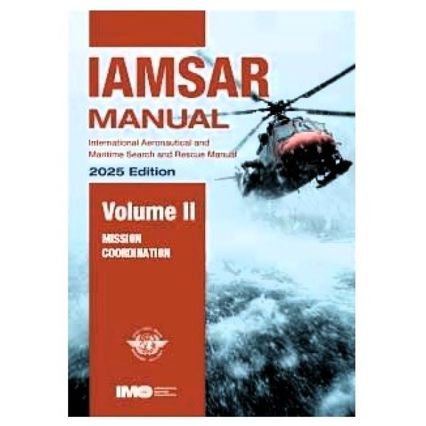  IAMSAR Manual: Volume II (Mission Co-ordination), 2025 Edition