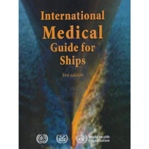 INTERNATIONAL MEDICAL GUIDE FOR SHIPS, 3RD EDITION