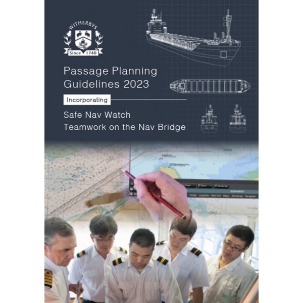 Passage Planning Guidelines 2023 Edition - Incorporating Safe Nav Watch and Teamwork on the Nav Bridge Άλλοι εκδότες