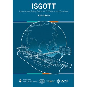 ISGOTT, 6th Edition International Safety Guide for Oil Tankers and Terminals